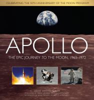 Apollo the epic journey to the moon 1963-1972
