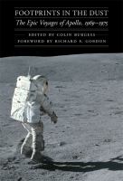 Footprints in the dust the epic voyages of Apollo 1969-1975