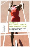 Achieving excellence in high performance sport : experiences and skills behind the medals Achieving excellence in high performance sport : experiences and skills behind the medals