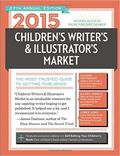 2015 Children's Writer's and Illustrator's Market 2015 Children's Writer's and Illustrator's Market