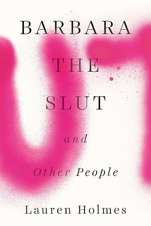 Barbara the Slut and Other People Barbara the Slut and Other People