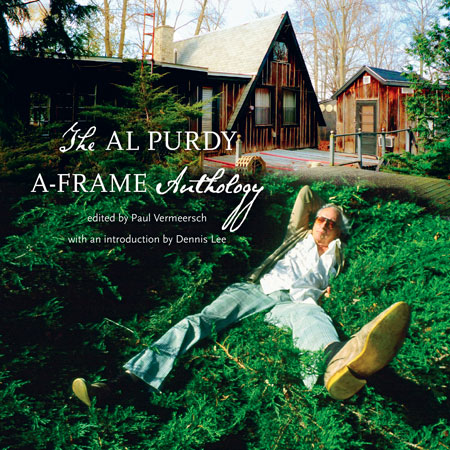 The Al Purdy A-Frame Anthology edited by Paul Vermeersch