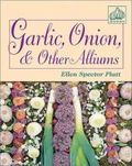 Garlic, onion and other alliums