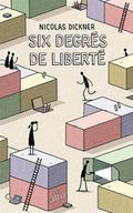 Six degrés de liberté de Nicolas Dickner