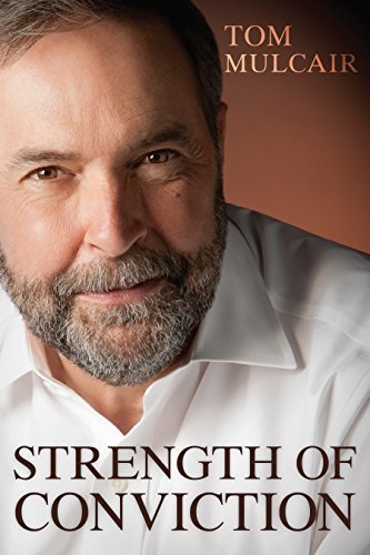 Strength of Conviction by Tom Mulcair