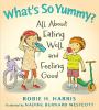 What’s So Yummy?: all about eating well and feeling good