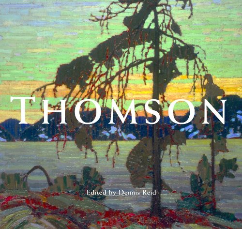 Tom Thomson edited by Dennis Reid