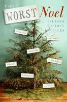 The worst Noel hellish holiday tales