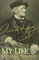 My Life by Richard Wagner