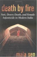 Death by fire -sati, dowry, death, and female infanticide in modern India 