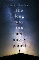 Long way to a small angry planet