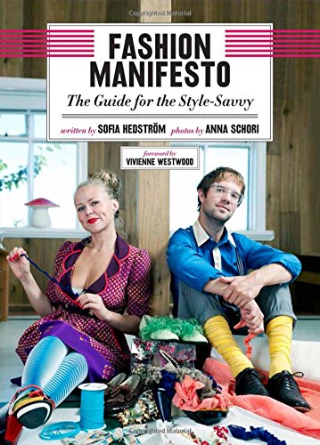 The fashion manifesto the guide for the style-savvy by Sophia Hedstrom The fashion manifesto the guide for the style-savvy by Sophia Hedstrom