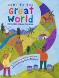 Come to the great world Poems from around the Globe