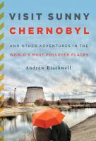 Visit Sunny Chernobyl by Andrew Blackwell