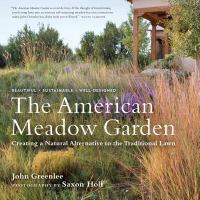 The American meadow garden - creating a natural alternative to the traditional lawn
