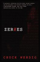 Zer0es by Chuck Wendig Zer0es by Chuck Wendig