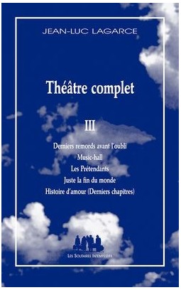 Theatre Complet III by Jean-Luc Lagarce Theatre Complet III by Jean-Luc Lagarce