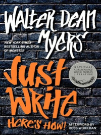  Just Write Here's How! by Walter Dean Myers