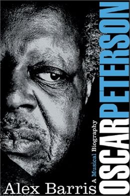 Oscar Peterson a musical biography