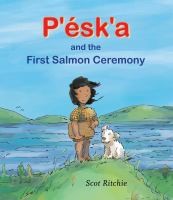 Pʹéskʹa and the first salmon ceremony, by Scot Richie