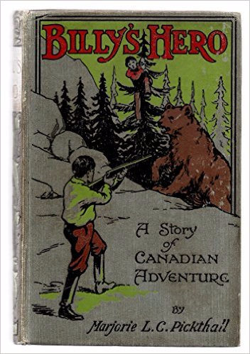 Billy's Hero, by Marjorie L. C. Pickthall