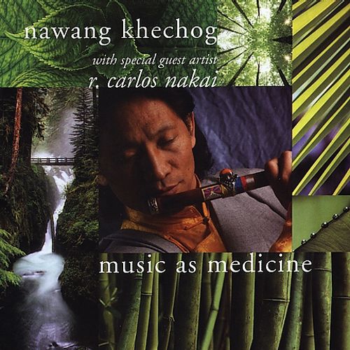 Nawang kechong and r. carlos nakai music as medicine