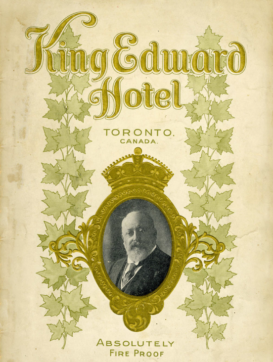 King Edward Hotel Toronto Canada Absolutely Fire Proof