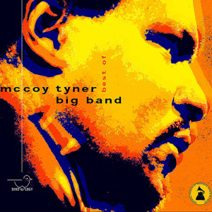 BestofMcCoyTynerBigBand BestofMcCoyTynerBigBand