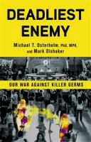 Deadliest enemy by Michael T. Osterholm