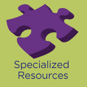 Specialized Resources