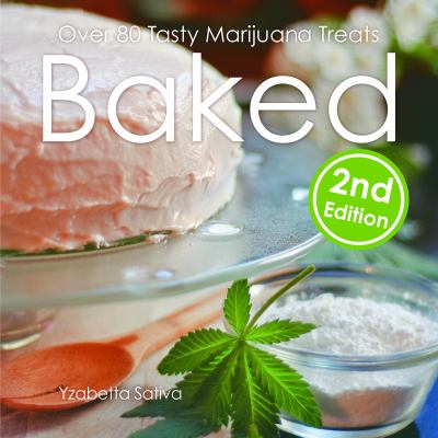Baked  over 80 tasty marijuana treats
