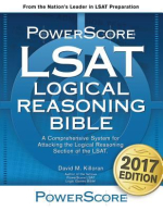 PowerScore® LSAT logical reasoning bible a comprehensive system for attacking the logical reasoning section of the LSAT by David M. Killor