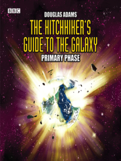 The Hitchhiker's Guide to the Galaxy - Primary Phase 