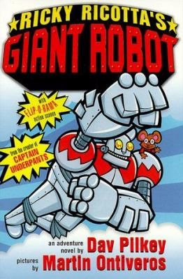Ricky Ricotta's Giant Robot by Dav Pilkey