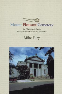 Mount Pleasant Cemetery an illustrated guide Mount Pleasant Cemetery an illustrated guide