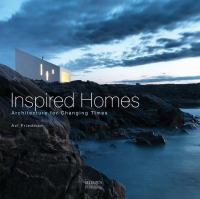 Inspired homes, architecture for changing times
