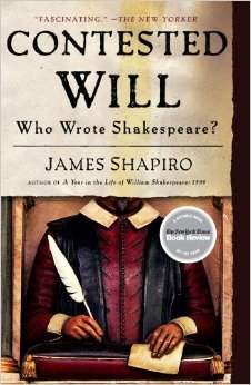 Contested Will Who Wrote Shakespeare by James Shapiro Contested Will Who Wrote Shakespeare by James Shapiro