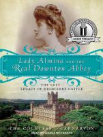 Lady Almina and the Real Downton Abbey