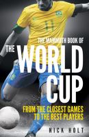 The mammoth book of the World Cup The mammoth book of the World Cup