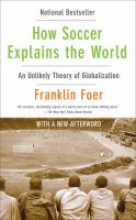 How soccer explains the world - an unlikely theory of globalization How soccer explains the world - an unlikely theory of globalization