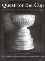 Quest for the Cup a history of the Stanley Cup finals 1893-2000