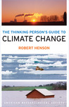 Thinking persons guide to climate change