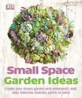 Small space garden ideas Small space garden ideas