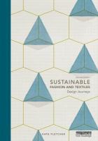 Sustainable fashion and textiles design journeys second edition