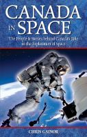 Canada in space the people & stories behind Canada's role in the exploration of space
