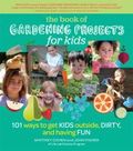 The book of gardening projects for kids