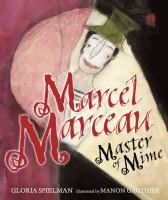 Marcel Marceau Master of Mime