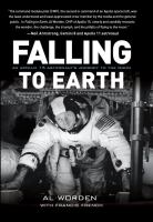 Falling to Earth an Apollo 15 astronaut's journey