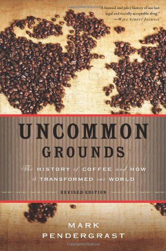 Uncommon grounds : the history of coffee