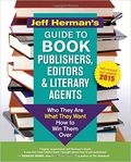 Jeff Herman's Guide to Book Publishers, Editors and Literary Agents Jeff Herman's Guide to Book Publishers, Editors and Literary Agents